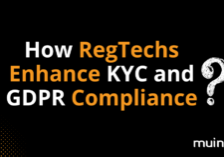 RegTech Enhance KYC and GDPR Compliance